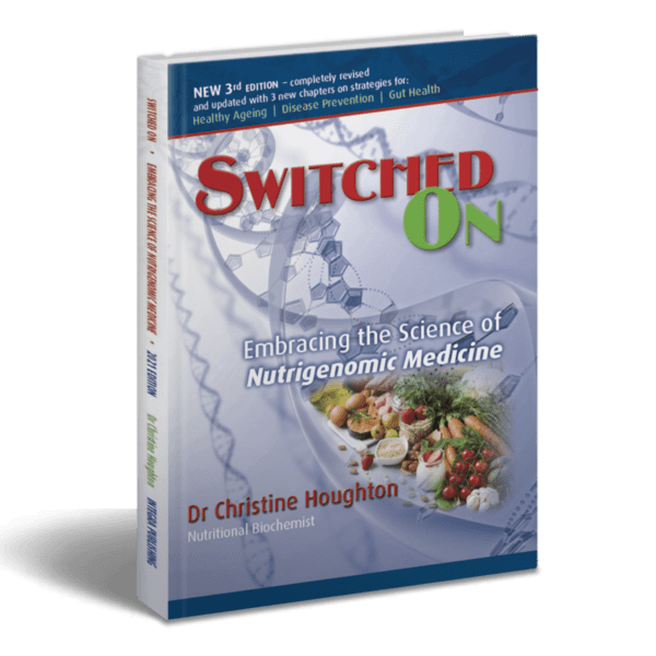 Switched On - Embracing the Science of Nutrigenomic Medicine by Christine Houghton